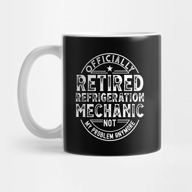 Retired Refrigeration Mechanic by Stay Weird